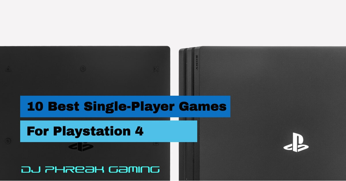 playstation 4 best single player games